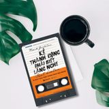  Kẻ Thành Công Phải Biết Lắng Nghe 159K 