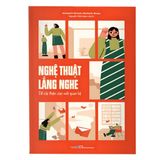  Sách: Nghệ Thuật Lắng Nghe Để Cải Thiện Các Mối Quan Hệ 