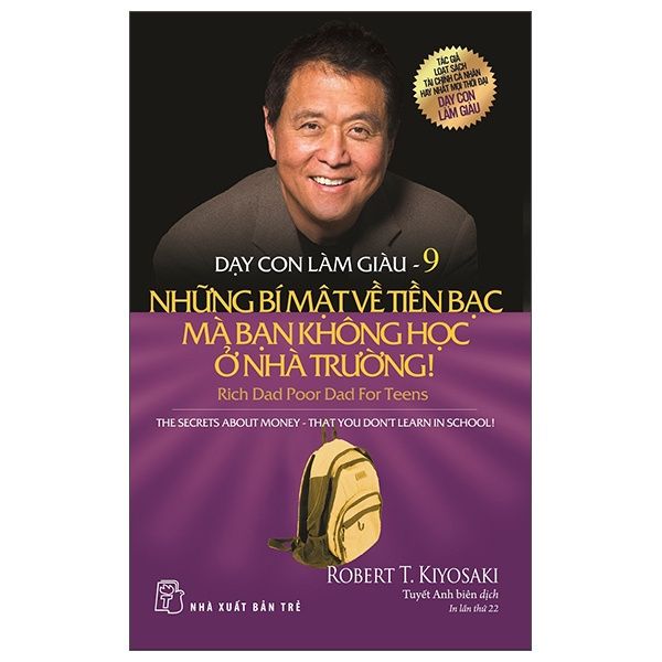  Dạy Con Làm Giàu ( Tập 9 ) : Những Bí Mật Về Tiền Bạc Mà Bạn Không Học Ở Nhà Trường! 