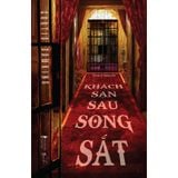  Sách- Khách sạn sau song sắt 