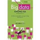  Big Data Không Xa - Dữ Liệu Lớn Chi Phối Con Người Trong Thời đại 4.0 