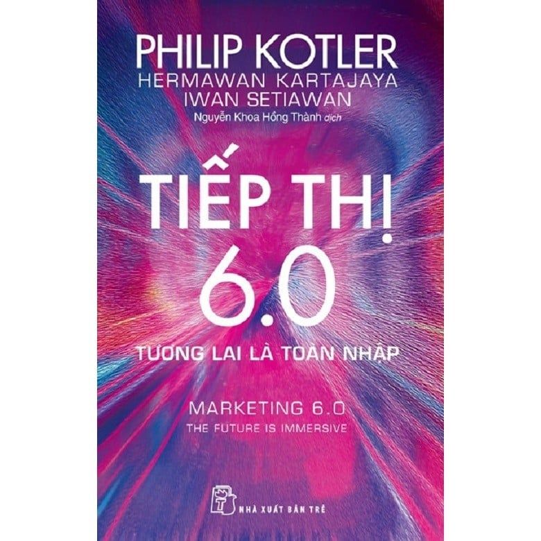  Tiếp Thị 6.0 - Tương Lai Là Toàn Nhập 