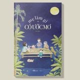  Mẹ Làm Gì Có Ước Mơ 