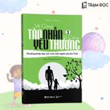 (Combo 3 cuốn) : Vô Cùng Tàn Nhẫn Vô Cùng Yêu Thương 
