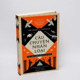  Câu chuyện nhân loại: Một lược sử sống động về loài người 