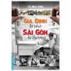  Gia Định Là Nhớ Sài Gòn Là Thương 