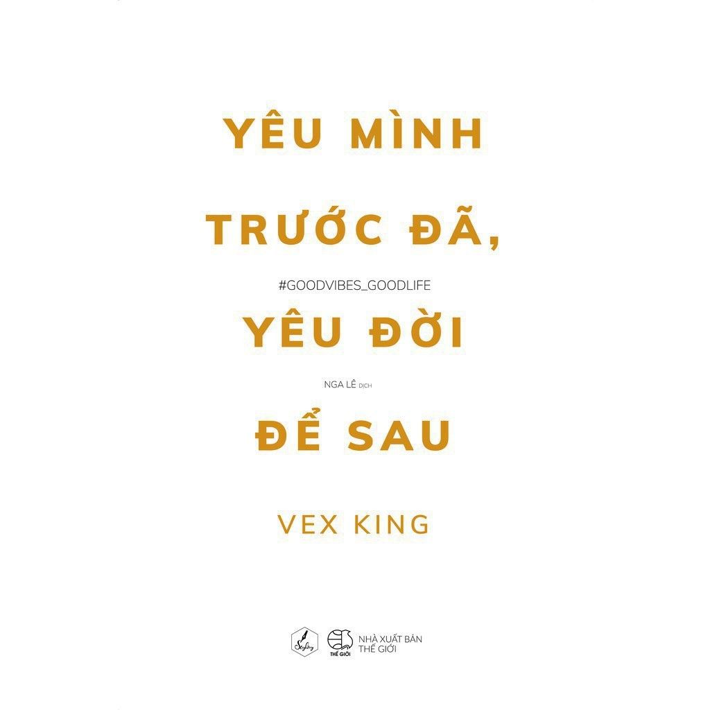  Yêu Mình Trước Đã, Yêu Đời Để Sau (Tái Bản) 