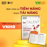  HBR On Talent - Biến Nhân Sự Tiềm Năng Thành Tài Năng 