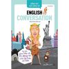  Sống Sót Nơi Công Sở - English Conversation - Tự Tin Giao Tiếp Với 25 Động Từ Và 75 Cấu Trúc Cơ Bản 