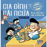  Tuyển Tập : Gia Đình Gãi Ngứa : Ký Ức Tuổi Thơ - Vẩn Vơ Hiện Tại + Khi Người Lớn …… Trẻ Con 