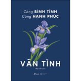  Càng Bình Tĩnh Càng Hạnh Phúc ( Vãn Tình ) 