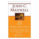  21 Phẩm Chất Vàng Của Nhà Lãnh Đạo 