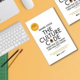 The Culture Code: Khám Phá Sức Mạnh Văn Hóa Đội Nhóm 