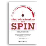  Tăng Tốc Bán Hàng Bằng Spin (Tái Bản 2018) 