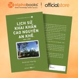  Sách -Lịch sử khai khẩn cao nguyên An Khê 1864 - 1888 