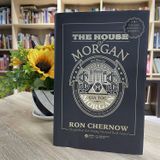  Gia Tộc Morgan - Một Triều Đại Ngân Hàng Mỹ Và Sự Trỗi Dậy Của Nền Tài Chính Hiện Đại (Bìa Cứng) 