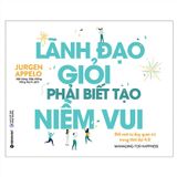  Lãnh Đạo Giỏi Phải Biết Tạo Niềm Vui 