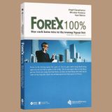  FOREX 100% - Học Cách Kiếm Tiền Trên Thị Trường 