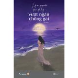  Làm Người Dịu Dàng Vượt Ngàn Chông Gai 