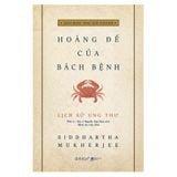  Lịch Sử Ung Thư - Hoàng Đế Của Bách Bệnh 289K 