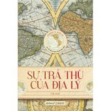  Sự Trả Thù Của Địa Lý (Bìa Cứng) 