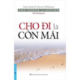  The Power Of Giving : Cho Đi Là Còn Mãi 
