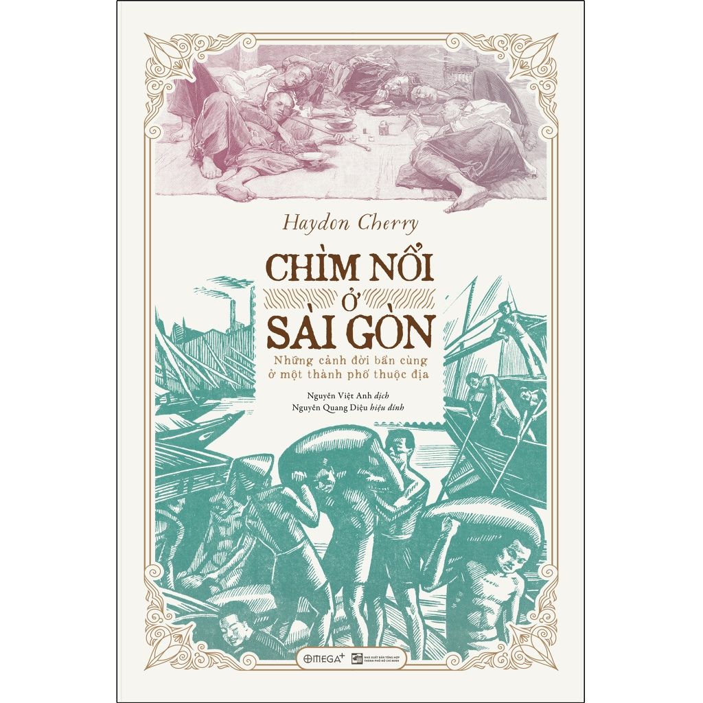 Chìm Nổi Ở Sài Gòn : Những cảnh đời bần cùng ở một thành phố thuộc địa 