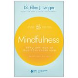  Mindfulness : Sống Tỉnh Thức và Thực Hành Chánh Niệm 