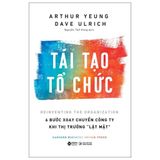  HBR - Tái Tạo Tổ Chức (Reinventing The Organization) (Bìa Cứng) 