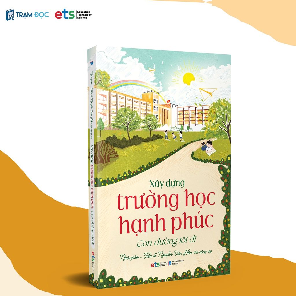  Xây Dựng Trường Học Hạnh Phúc: Con đường tôi đi ( ( Nhà giáo: Nguyễn Văn Hòa ) 