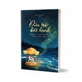  Đứa Trẻ Bất Hạnh Dùng Cả Cuộc Đời Để Chữa Lành Tuổi Thơ 
