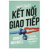  Nghệ Thuật Kết Nối Đỉnh Cao Trong Giao Tiếp 