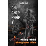  Ghi Chép Pháp Y - Những Thi Thể Không Hoàn Chỉnh 