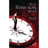  25 là thanh xuân, 40 là rực rỡ 