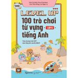  Level Up Lớp 5 : 100 Trò Chơi Từ Vựng Tiếng Anh 