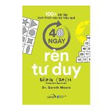  100+ Bài Tập Kích Thích Não Bộ Hiệu Quả : 40 Ngày Luyện Trí Nhớ + 40 Ngày Rèn Tư Duy 