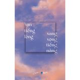  Sách Vạn Tiếng Lòng Vang Vọng Tiếng Nàng 