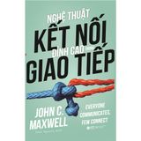  Nghệ Thuật Kết Nối Đỉnh Cao Trong Giao Tiếp 