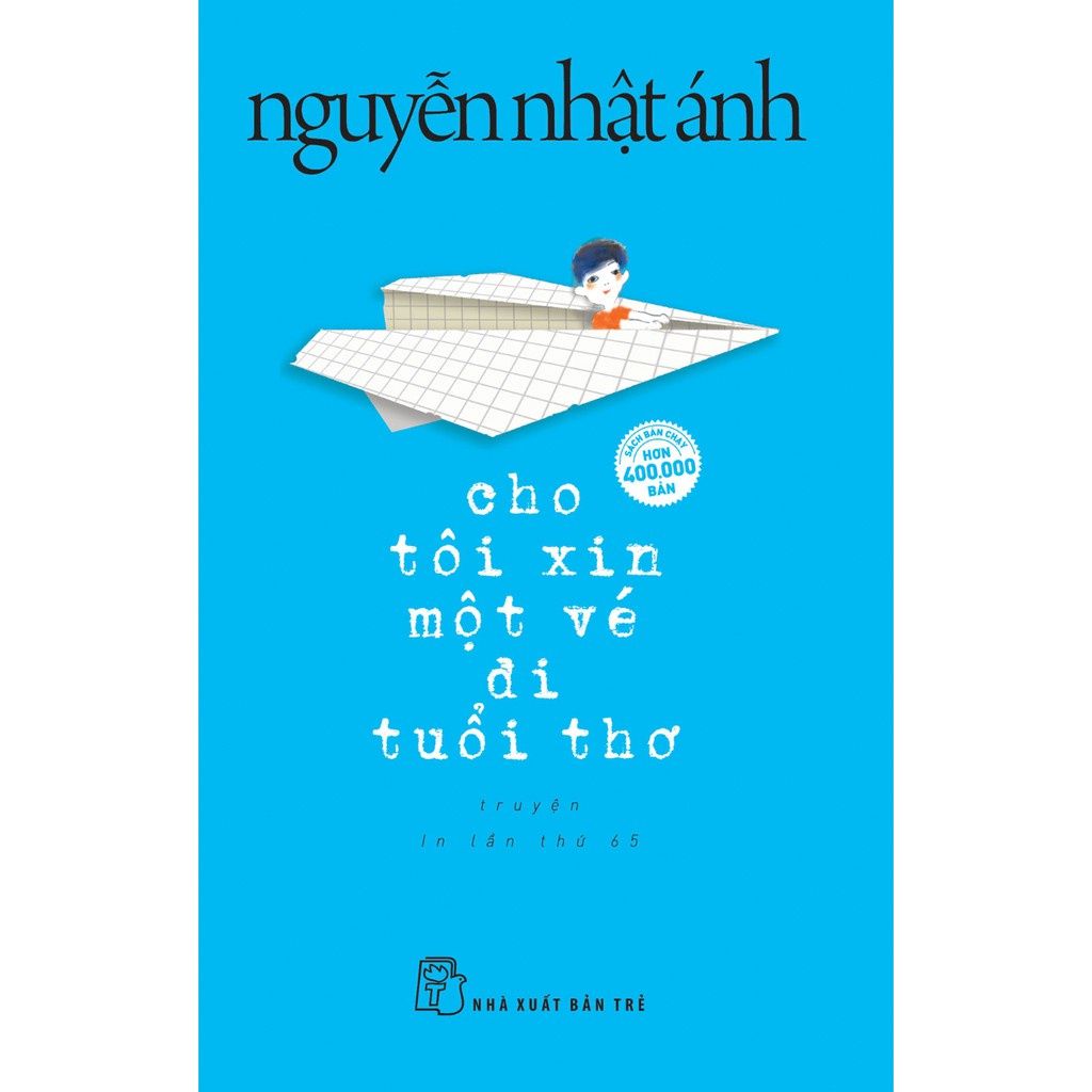  Cho Tôi Xin Một Vé Đi Tuổi Thơ ( Tái bản ) 