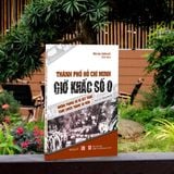  Thành Phố Hồ Chí Minh: Giờ Khắc Số 0 