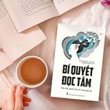  Bí Quyết Đọc Tâm - Thấu Hiểu Người Khác Chỉ Trong Giây Lát 
