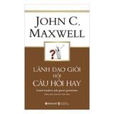  Lãnh Đạo Giỏi Hỏi Câu Hỏi Hay 