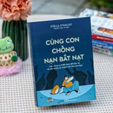  Sách  - Cùng Con Chống Nạn Bắt Nạt 