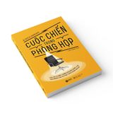  Cuộc Chiến Trong Phòng Họp (Tái Bản 2023) 189K 