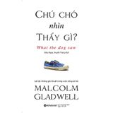  Chú Chó Nhìn Thấy Gì? (Tái Bản 2018) 