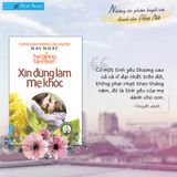  Sách Hạt Giống Tâm Hồn - Xin Đừng Làm Mẹ Khóc - First News 