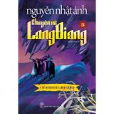  Chuyện Xứ Lang Biang - Nguyễn Nhật Ánh ( 4 Cuốn Mã lẻ ) 