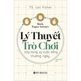  Lý Thuyết Trò Chơi Ứng Dụng Trong Cuộc Sống Thường Ngày 