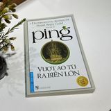  Sách Song Ngữ - Ping - Vượt Ao Tù Ra Biển Lớn 