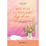  Mỗi Ngày Là Một Điều Kỳ Diệu 